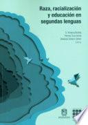 Raza, racialización y educación en segundas lenguas