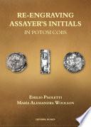 Re- Engraving Assayer`s Initials in potosi cobs
