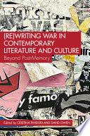 (Re)Writing War in Contemporary Literature and Culture