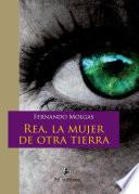 Rea, la mujer de otra tierra