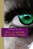 Rea, la mujer de otra tierra