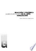 Reacción y polémica en el arte venezolano