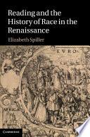 Reading and the History of Race in the Renaissance