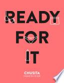 Ready for It