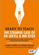 Ready to Teach: The Strange Case of Dr Jekyll & Mr Hyde