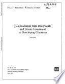 Real Exchange Rate Uncertainty and Private Investment in Developing Countries