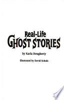 Real-Life Ghost Stories