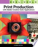 Real World Print Production with Adobe Creative Suite Applications