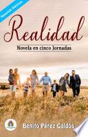 Realidad: Novela En Cinco Jornadas de Benito Pérez Galdós
