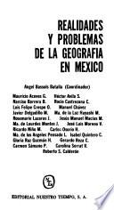 Realidades y problemas de la geografía en México