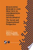 Realigning Research and Practice in Information Systems Development