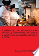 Realización de elaboraciones básicas y elementales de cocina y asistir en la elaboración culinaria. UF0056.