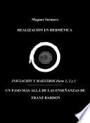 Realización En Hermética Iniciación y Maestros Parte 1, 2 y 3