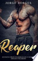 Reaper: Jovencita Virgen Enamorada de Un Motero Armado Y Peligroso