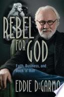 Rebel for God