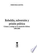 Rebeldía, subversión y prisión política