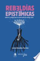 Rebeldías epistémicas