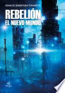 Rebelión: el nuevo mundo
