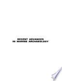 Recent Advances in Marine Archaeology