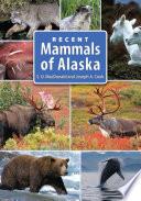 Recent Mammals of Alaska