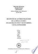 Recepción de autores franceses de la época clásica en los siglos XVIII y XIX en España y en el extranjero
