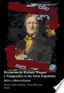 Recepción de Richard Wagner y Vanguardia en las Artes Españolas