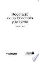 Recetario de la cuachala y la birria