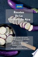 Recetas De La Freidora De Aire