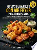 Recetas de Mariscos con Air Fryer para Principiantes