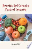 Recetas del Corazón Para el Corazón