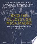Recetas dulces con masa madre