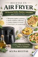 Recetas En Air Fryer 50 Recetas Fáciles, Rápidas y Saludables para Todos los Días