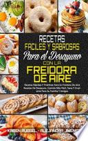 Recetas Fáciles Y Sabrosas Para El Desayuno Con La Freidora De Aire