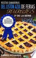 Recetas Ganadoras del Listón Azul de Ferias Rurales: Pays Ganadores Tentadores Comprobados