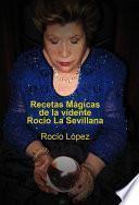 Recetas Mágicas de la vidente Rocío, La Sevillana