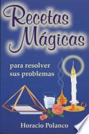 Recetas Magicas - Para Resolver Sus Problemas