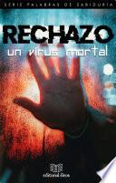 Rechazo - Un Virus Mortal