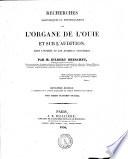 Recherches anatomiques et physiologiques sur l'organe de l'ouie et sur l'audition, dans l'homme et les animaux vertébrés