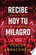 Recibe hoy tu milagro