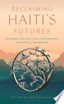 Reclaiming Haiti's Futures