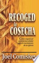 Recoged la Cosecha