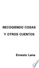 Recogiendo cosas y otros cuentos