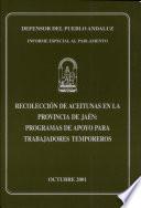 Recolección de aceitunas en la provincia de Jaén: programas de apoyo para trabajadores temporeros. Octubre 2001.