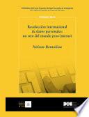 Recolección internacional de datos personales: un reto del mundo post-internet
