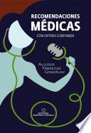 Recomendaciones médicas. Con entera confianza