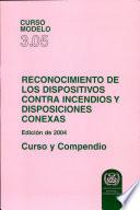 RECONOCIMIENTO DE LOS DISPOSITIVOS CONTRA INCENDIOS Y DISPOSICIONES CONEXAS, Edición de 2004