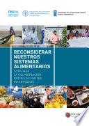 Reconsiderar nuestros sistemas alimentarios: Guía para la colaboración entre las partes interesadas