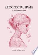 Reconstruirme