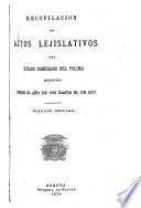 Recopilación de actos lejislativos del Estado Soberano del Tolima espedidos desde el año de 1862 hasta el de 1877