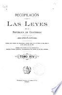Recopilación de las leyes de la República de Guatemala